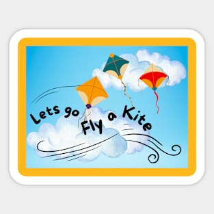 Let's Go Fly A Kite Sticker